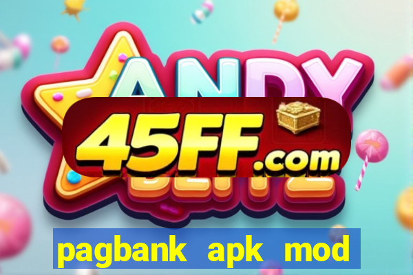 pagbank apk mod dinheiro infinito